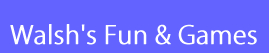 Fun and Games